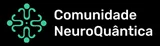 Comunidade NeuroQuântica